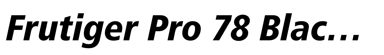 Frutiger Pro 78 Black Condensed Italic